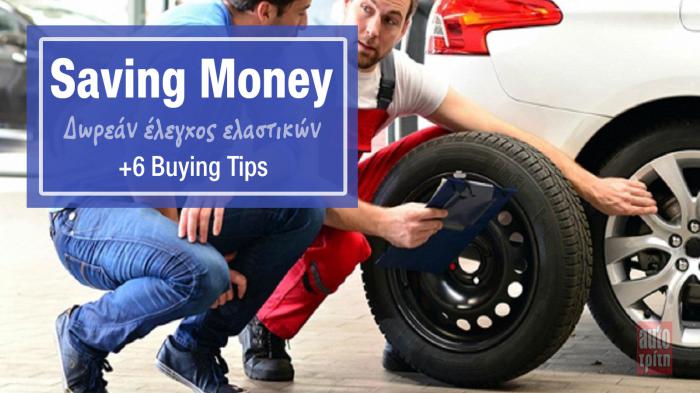 Δωρεάν έλεγχος ελαστικών + 6 Buying Tips 