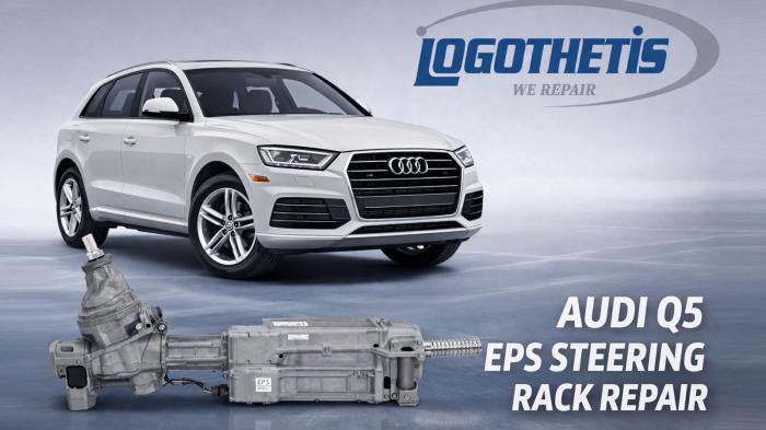 Logothetis Repair: Επισκευές EPS κρεμαγιέρας σε Audi Q5!