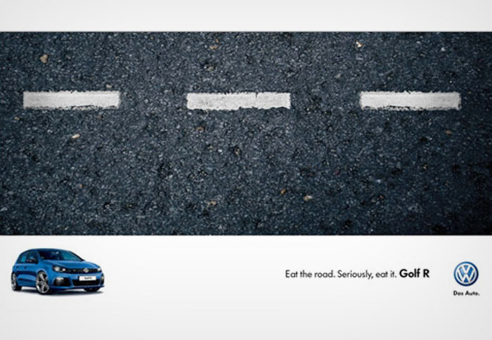 «Eat the road. Seriously eat it»…