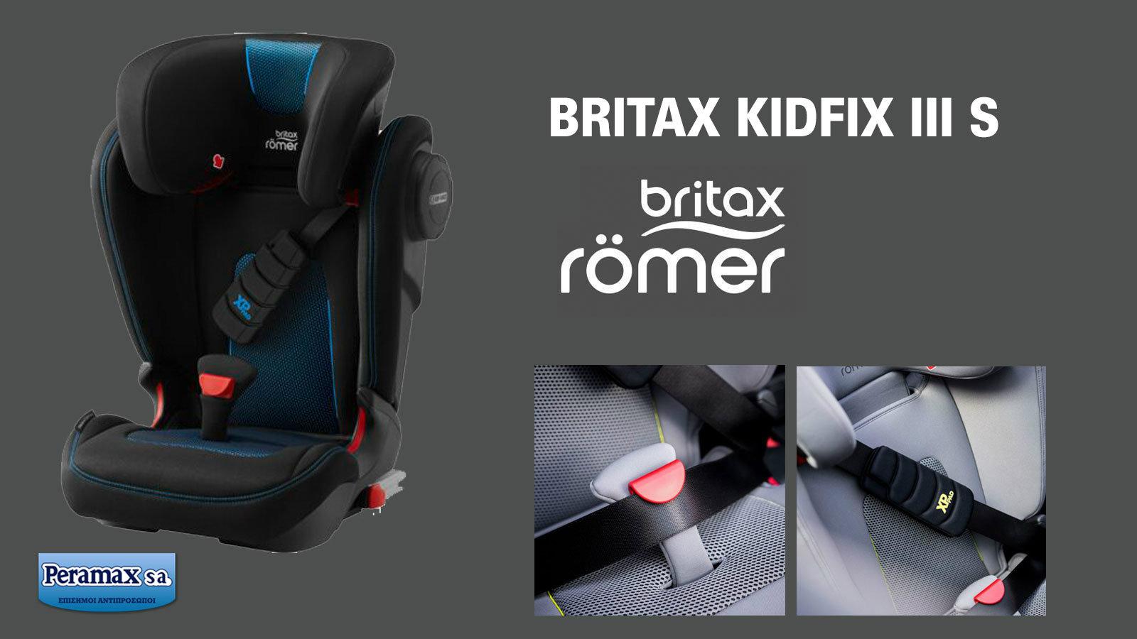 Το πληρέστερο κάθισμα της BRITAX. KIDFIX III 